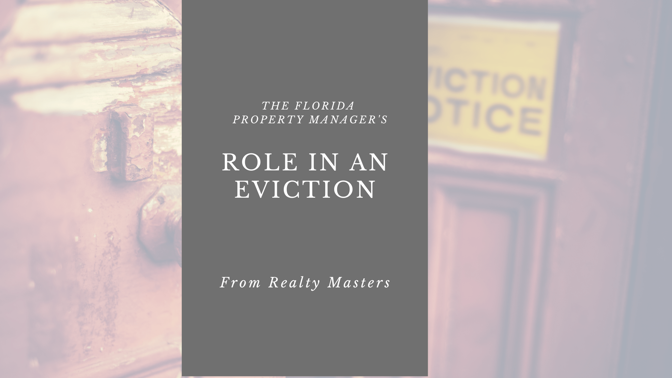 The Florida Property Manager's Role in an Eviction